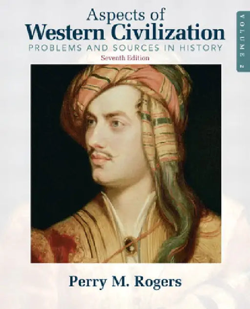 Aspects of Western Civilization, Volume 2: Problems and Sources in History by Perry Rogers