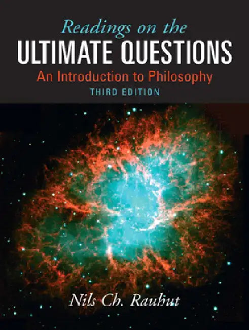 Readings on Ultimate Questions: An Introduction to Philosophy by Nils Rauhut