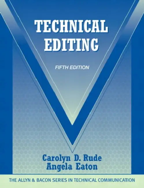 Technical Editing by Carolyn Rude, Angela Eaton