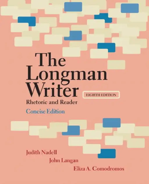 The Longman Writer: Rhetoric and Reader by Judith Nadell, John Langan, Eliza Comodromos