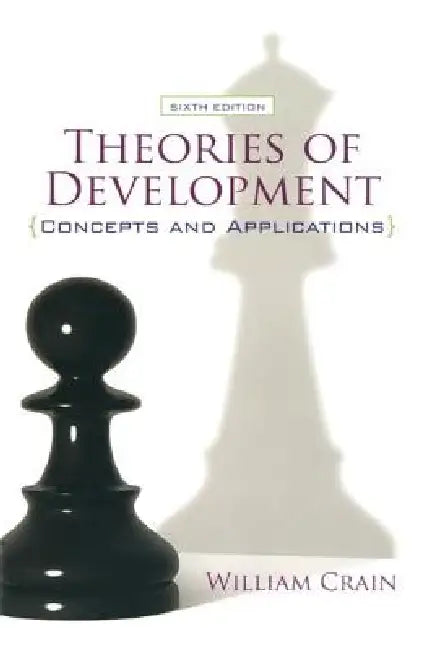 Theories of Development: Concepts and Applications by William Crain