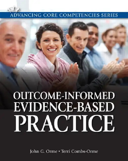Outcome-Informed Evidence-Based Practice by John Orme, Terri Combs-Orme