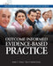 Outcome-Informed Evidence-Based Practice by John Orme, Terri Combs-Orme