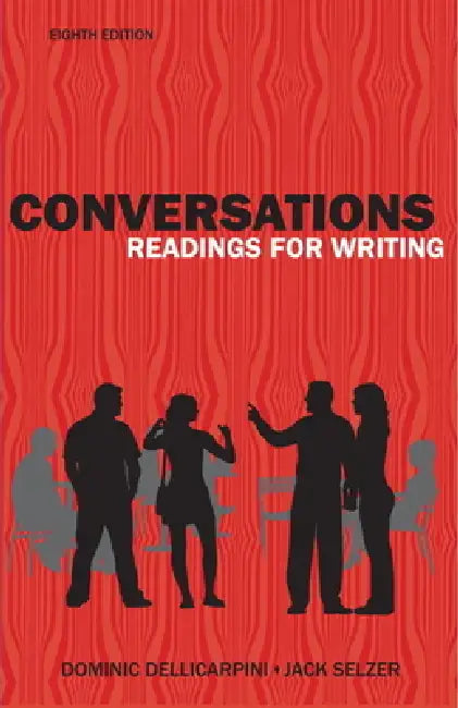 Conversations: Reading for Writing by Dominic Delli Carpini, Jack Selzer