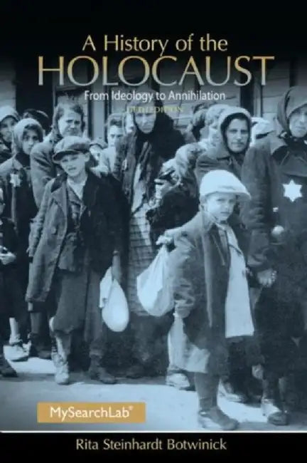 A History of the Holocaust by Rita Steinhard Botwinick