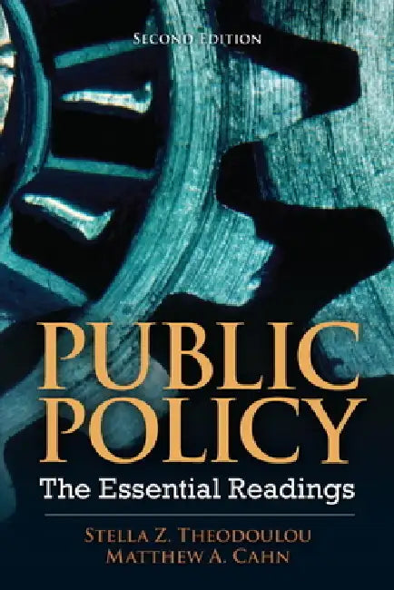 Public Policy: The Essential Readings by Stella Theodoulou, Matthew Cahn