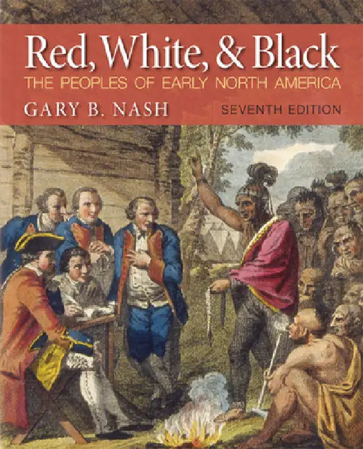 Red, White, & Black: The Peoples of Early North America by Gary Nash