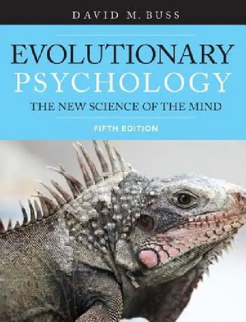 Evolutionary Psychology: The New Science of the Mind by David Buss