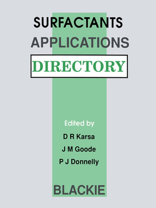 Surfactants Applications Directory by D. R. Karsa