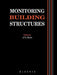 Monitoring Building Structures by Moore J.F.A.