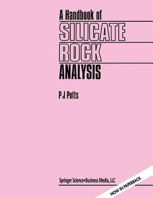 A Handbook of Silicate Rock Analysis by P. J. Potts