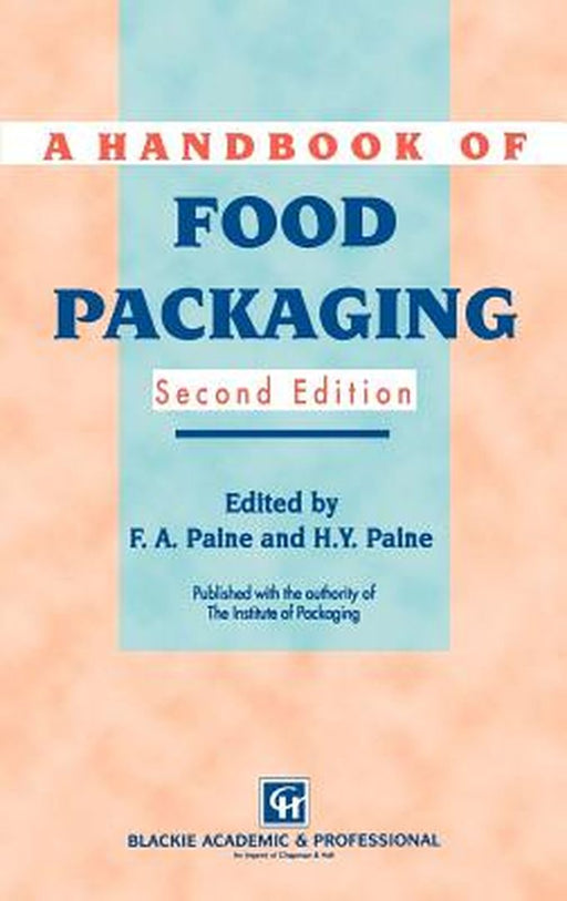 A Handbook of Food Packaging by Frank A. Paine