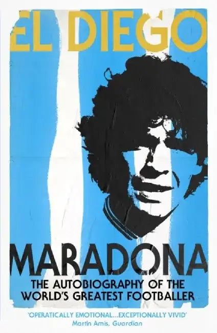 El Diego by Diego Armando Maradona
