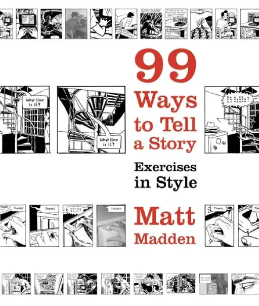 99 Ways to Tell a Story by Matt Madden