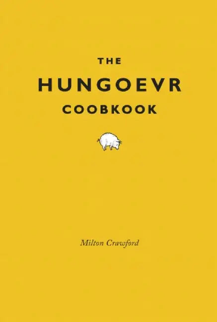 The Hungover Cookbook by Milton Crawford
