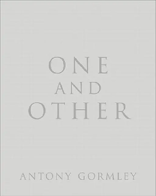 One and Other by Antony Gormley