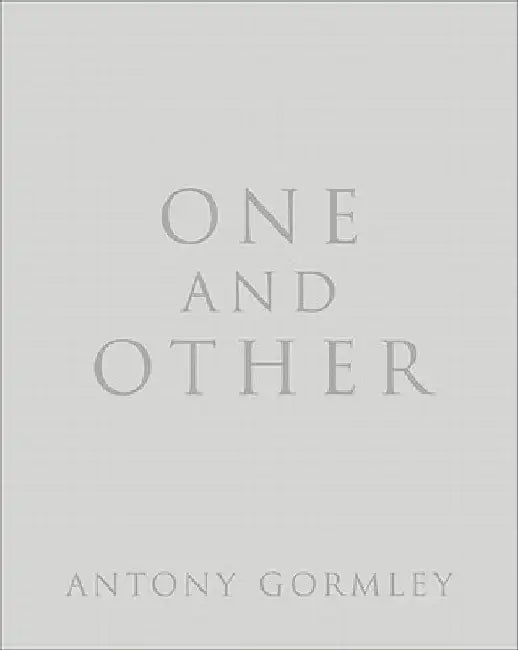 One and Other by Antony Gormley