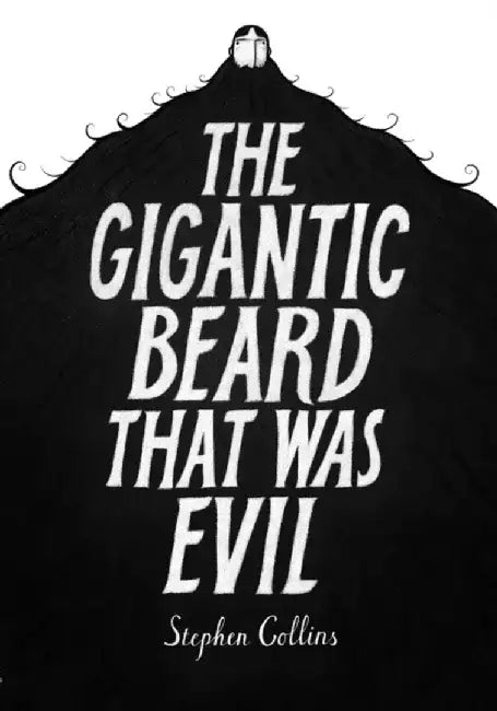 The Gigantic Beard That Was Evil by Stephen Collins