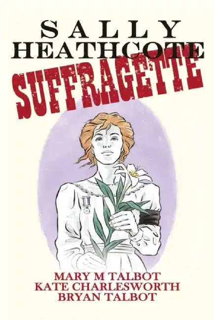 Sally Heathcote by Mary Talbot