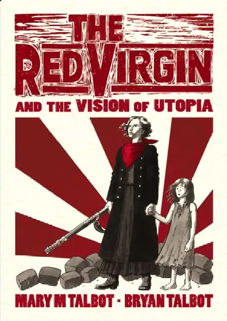 The Red Virgin and the Vision of Utopia by Bryan Talbot