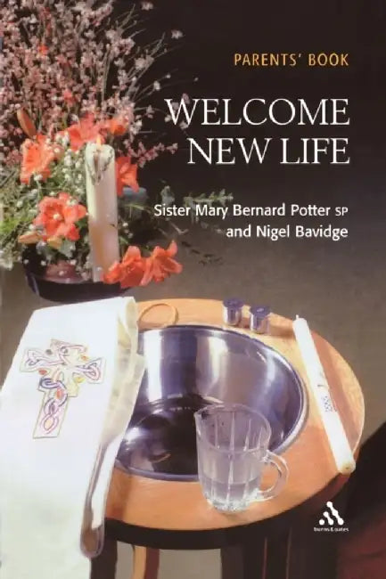Welcome New Life Parent Book by Mary Bernard Potter