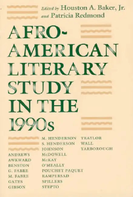 Afro-American Literary Study in the 1990s by Houston A. Baker Jr, Patricia Redmond