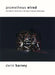 Prometheus Wired: The Hope for Democracy in the Age of Network Technology by Darin Barney