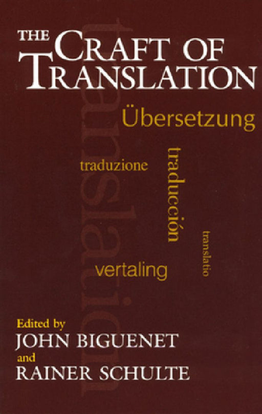 The Craft of Translation  by John Biguenet