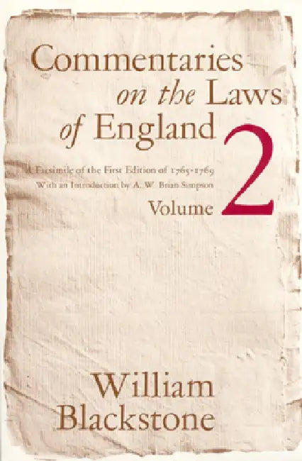 Commentaries on the Laws of England, Volume 2: A Facsimile of the First Edition of 1765-1769 by William Blackstone