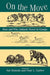 On the Move: How and Why Animals Travel in Groups by Sue Boinski, Paul A. Garber