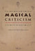 Magical Criticism: The Recourse of Savage Philosophy by Christopher Bracken