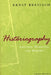 Historiography: Ancient, Medieval, & Modern by Ernst Breisach