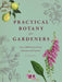 Practical Botany for Gardeners: Over 3,000 Botanical Terms Explained and Explored by Geoff Hodge