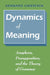 Dynamics of Meaning: Anaphora, Presupposition, and the Theory of Grammar by Gennaro Chierchia