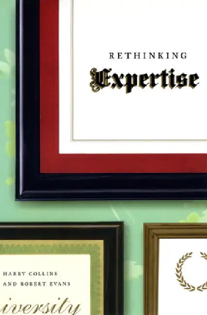 Rethinking Expertise by Harry Collins
