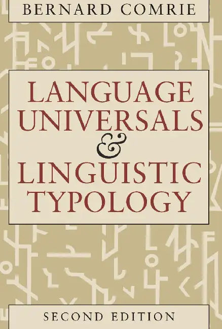 Language Universals and Linguistic Typology: Syntax and Morphology by Bernard Comrie