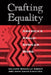 Crafting Equality: America's Anglo-African Word by Celeste Michelle Condit, John Louis Lucaites
