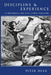 Discipline and Experience: The Mathematical Way in the Scientific Revolution by Peter Dear