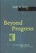 Beyond Progress: An Interpretive Odyssey to the Future by Hugh De Santis
