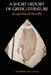 A Short History of Greek Literature by Jacqueline De Romilly, Lillian Doherty