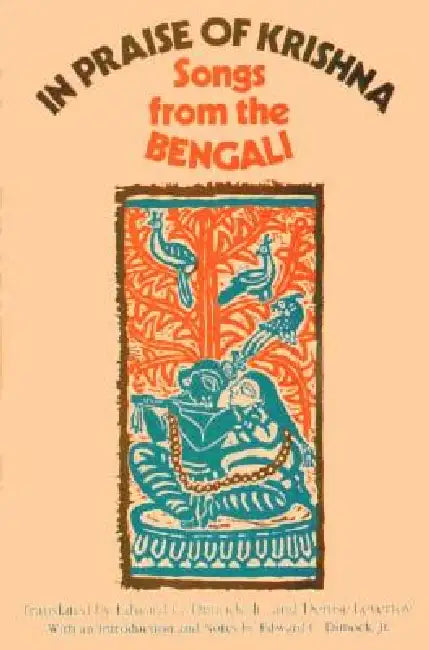 In Praise of Krishna: Songs from the Bengali by Jr. Dimock Edward C., Denise Levertov