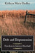 Debt and Dispossession: Farm Loss in America's Heartland by Kathryn Marie Dudley