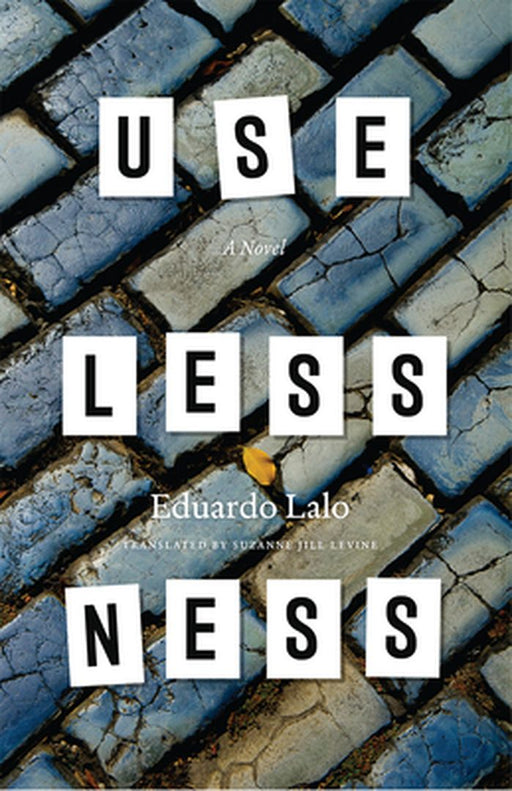 Uselessness by Lalo, Eduardo
