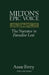 Milton's Epic Voice: The Narrator in Paradise Lost by Anne Ferry