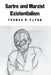 Sartre and Marxist Existentialism: The Test Case of Collective Responsibility by Thomas R. Flynn