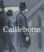 Gustave Caillebotte: The Painter's Eye by Mary Morton