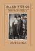 Dark Twins: Imposture and Identity in Mark Twain's America by Susan Gillman