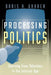 Processing Politics: Learning from Television in the Internet Age by Doris a. Graber