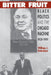 Bitter Fruit: Black Politics and the Chicago Machine, 1931-1991 by William J. Grimshaw