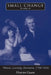 Small Change: Women, Learning, Patriotism, 1750-1810 by Harriet Guest